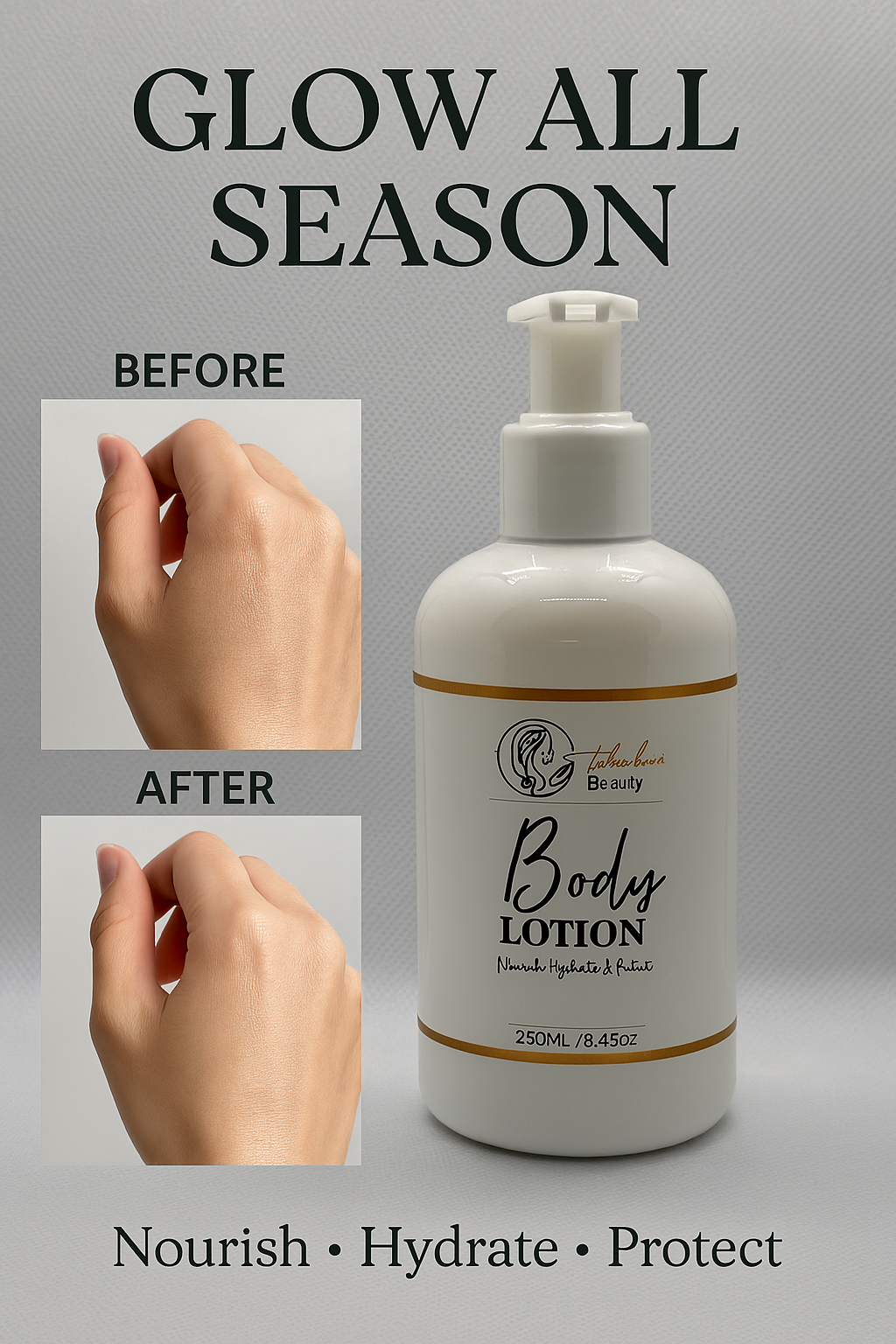 Tabulous Beauty Body Lotion promotional image featuring a 250ml bottle with ‘Glow All Season’ headline, before-and-after hand comparison showing improved skin glow and hydration, and text highlighting benefits: Nourish, Hydrate, Protect