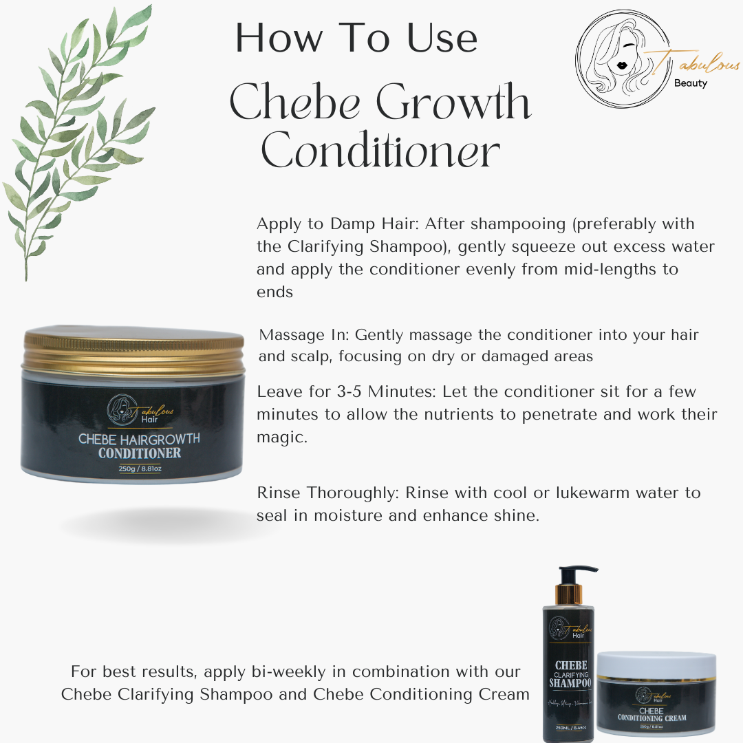 An instructional image showing how to use Chebe Hairgrowth Conditioner. The product jar is displayed, and the steps include applying the conditioner to damp hair, massaging it in, leaving it for 3-5 minutes, and rinsing thoroughly with cool water. It recommends pairing the conditioner with Chebe Clarifying Shampoo and Chebe Conditioning Cream for best results. The design features simple text, a plant illustration, and the Tabulous Beauty logo.