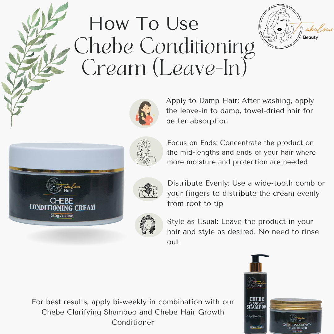 An instructional image explaining how to use Chebe Conditioning Cream (Leave-In). The product jar is shown alongside steps, including applying to damp hair, focusing on ends, distributing evenly with a comb, and leaving in without rinsing. It recommends using in combination with Chebe Clarifying Shampoo and Chebe Hair Growth Conditioner for best results. The image also features icons for each step and the Tabulous Beauty logo.